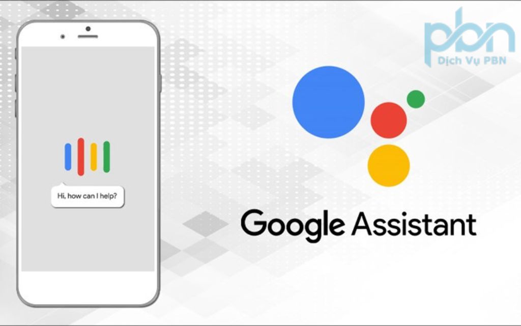 Google Assistant là gì? Tính năng và cách mở trợ lý Google